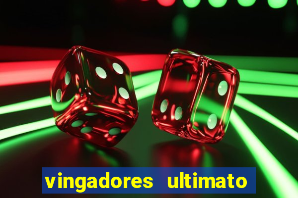 vingadores ultimato filme completo dublado google drive